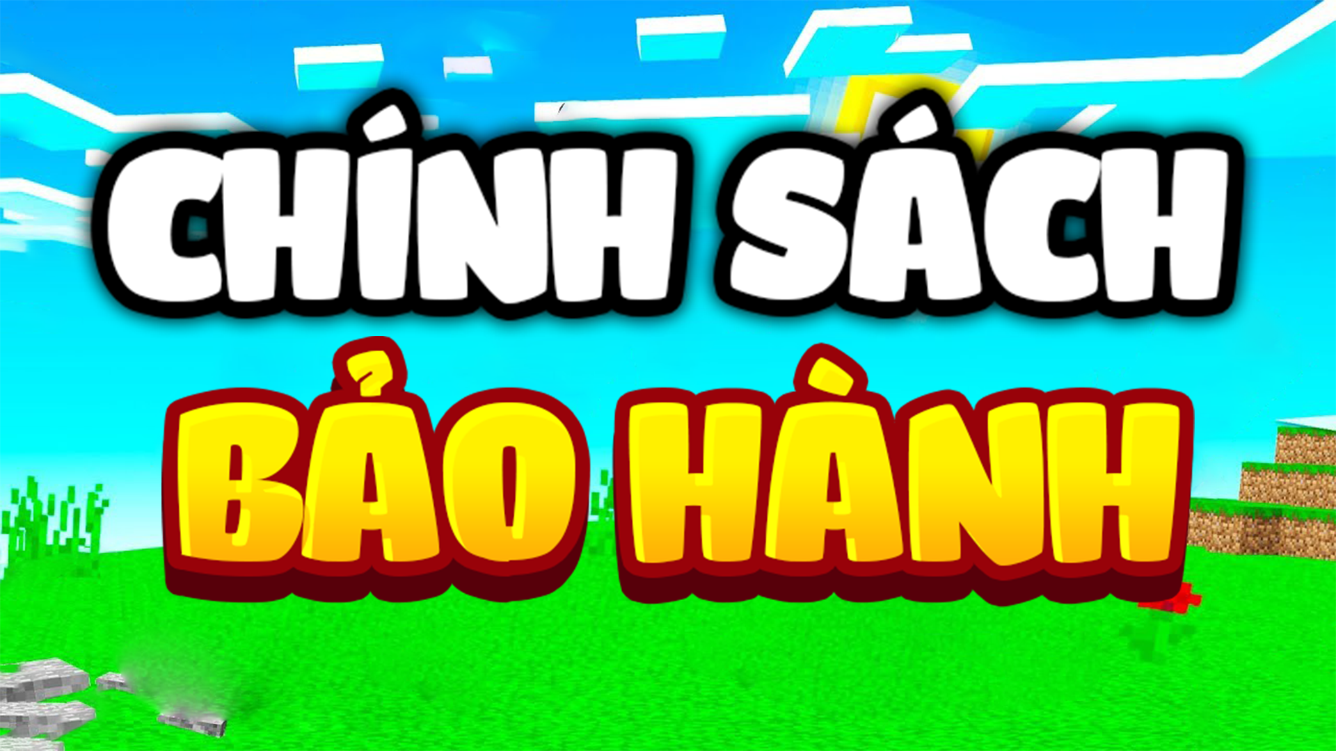CHÍNH SÁCH BẢO HÀNH TÀI KHOẢN